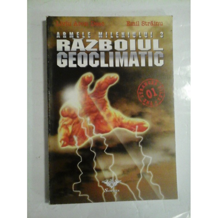 ARMELE MILENIULUI 3  -  RAZBOIUL GEOCLIMATIC  -  LIVIU ARON DEAC/ EMIL STRAINU